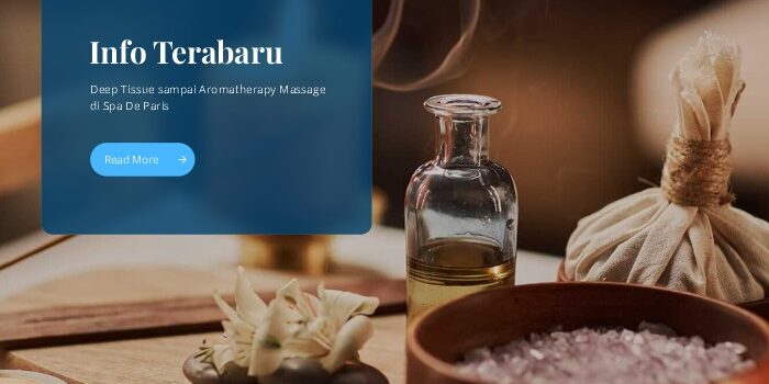 Deep Tissue sampai Aromatherapy Massage di Spa De Paris